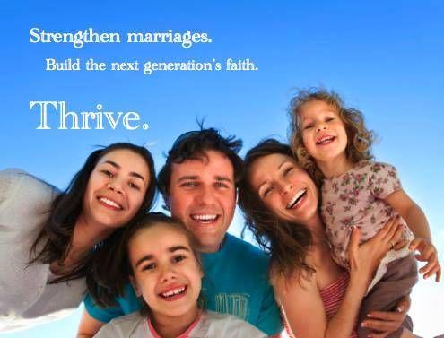 Strengthen Marriages. Build the next generation’s faith. Thrive.
