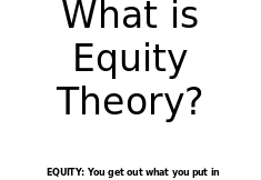 EQUITY: You get out what you put in