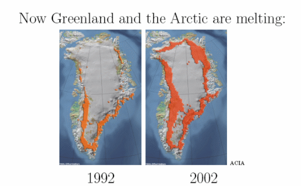 Now Greenland and the Arctic are melting.
