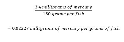 The concentration of mercury per fish given one fish weighs 150 g