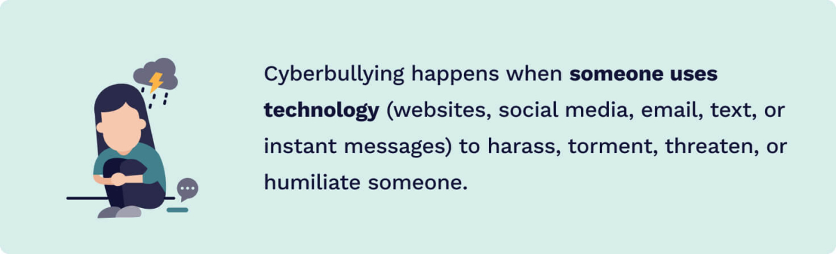 The picture contains a definition of cyberbullying.