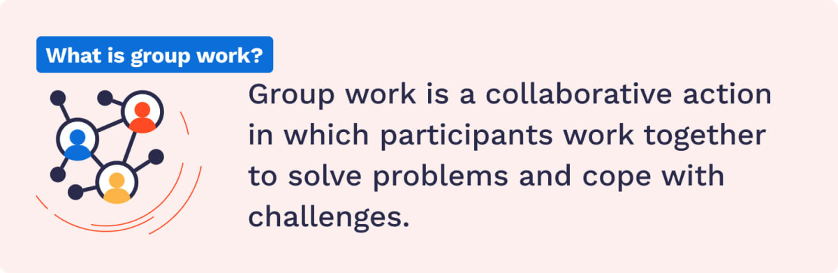 The picture defines group work.