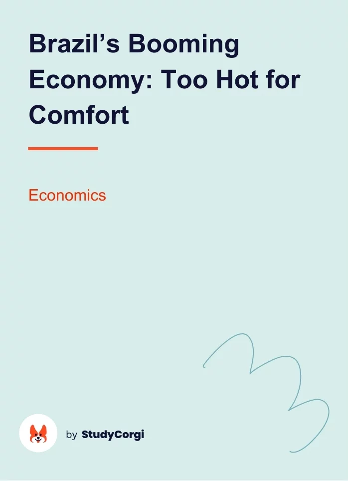 Brazil’s Booming Economy: Too Hot for Comfort. Page 1