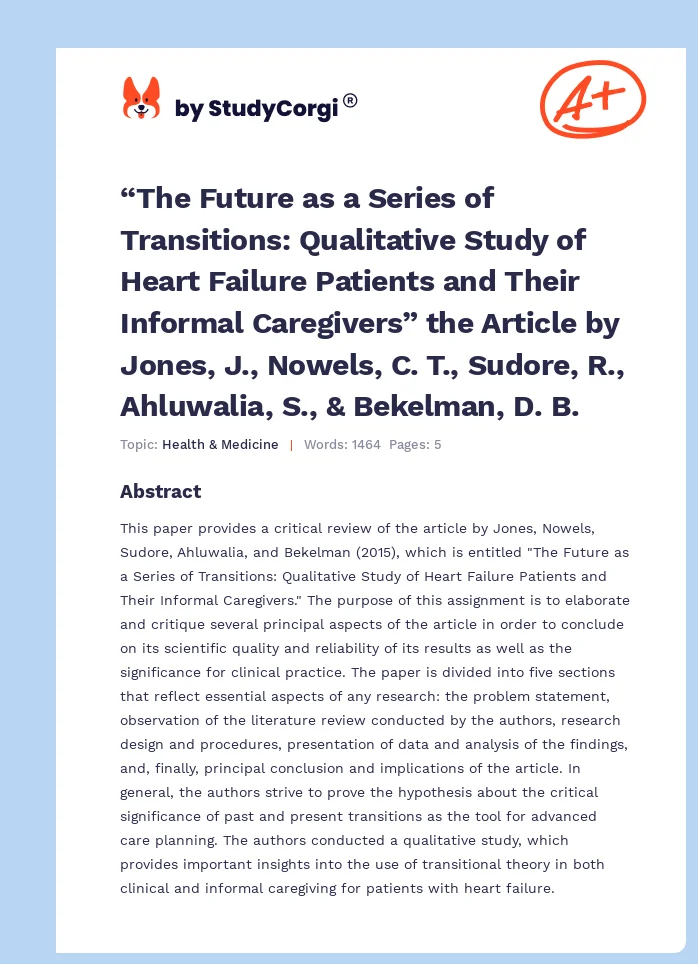 “The Future as a Series of Transitions: Qualitative Study of Heart Failure Patients and Their Informal Caregivers” the Article by Jones, J., Nowels, C. T., Sudore, R., Ahluwalia, S., & Bekelman, D. B.. Page 1