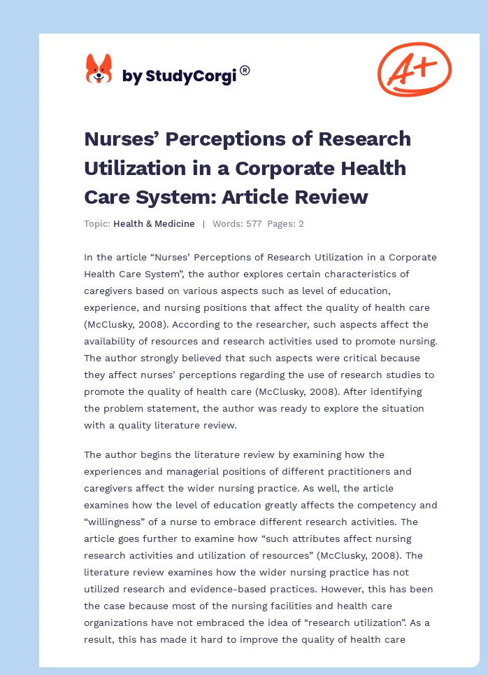 Nurses’ Perceptions of Research Utilization in a Corporate Health Care System: Article Review. Page 1