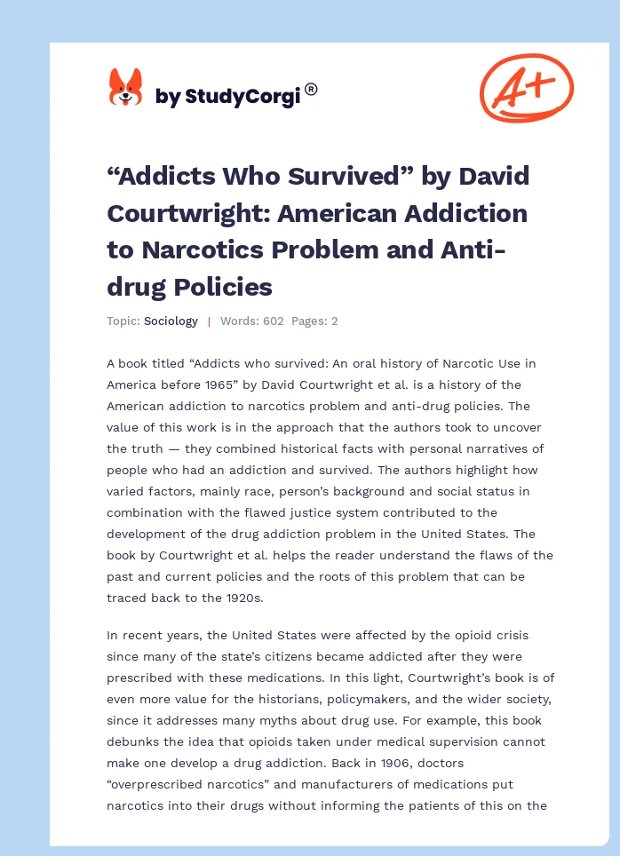 “Addicts Who Survived” by David Courtwright: American Addiction to Narcotics Problem and Anti-drug Policies. Page 1